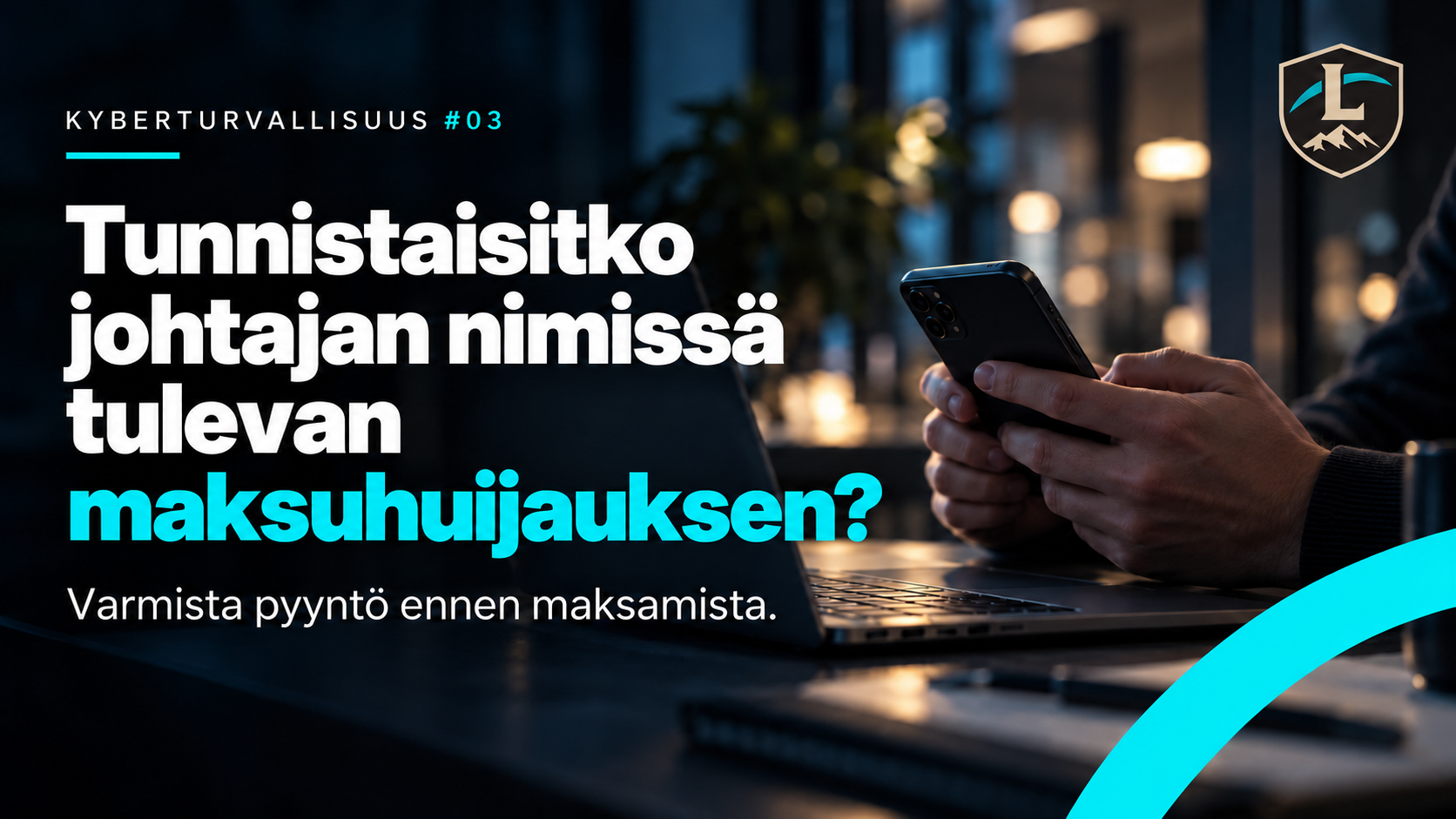 Tunnistaisitko johtajan nimissä tulevan maksuhuijauksen?
